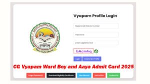 CG Vyapam Ward Boy and Aaya Admit Card 2025