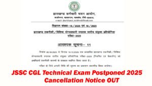 JSSC CGL Technical Exam Postponed 2025 JSSC JTGLCCE Exam Cancel